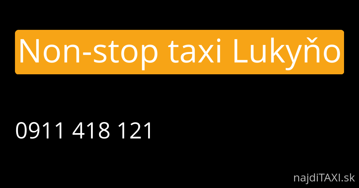 Non-stop taxi Lukyňo (Bardejov)