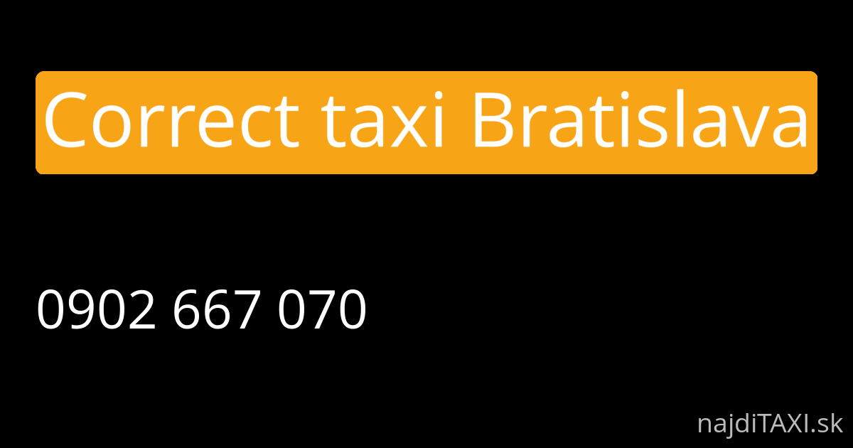 Correct taxi Bratislava (Bratislava)