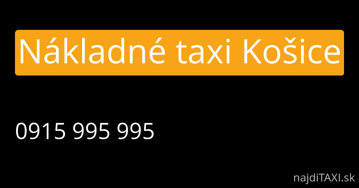 Nákladné taxi Košice (Košice)