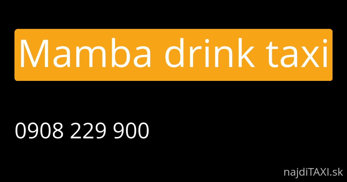 Mamba drink taxi (Vrútky)